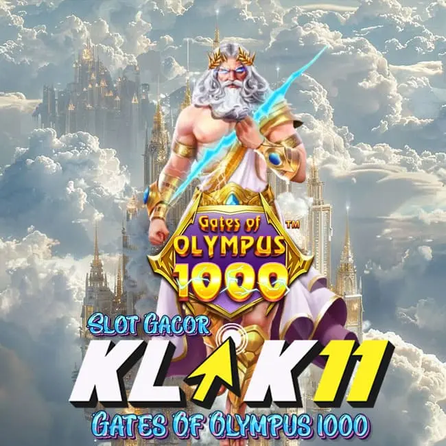 Klik11 Slot Thailand Gates of Olympus 1000 Gacor