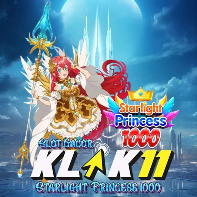 Klik11 Slot Thailand Starlight Princess 1000 Gacor