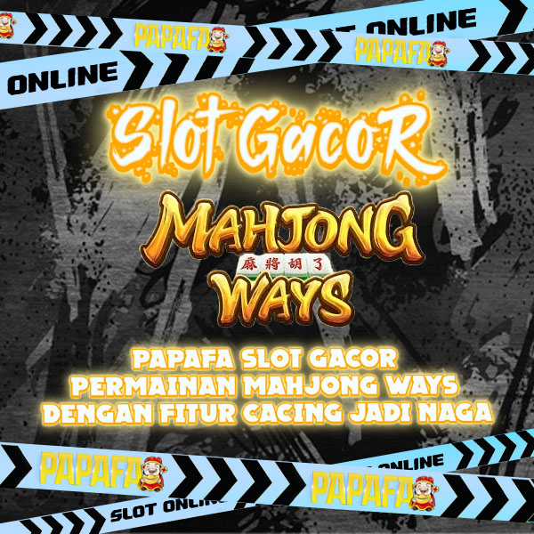 PAPAFA Situs Slot Online Terpercaya dengan Deposit QRIS Cepat